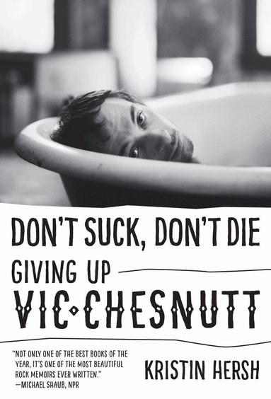 Kristin Hersh - Don't Suck, Don't Die, Häftad