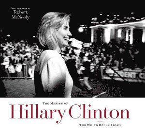 Making of Hillary Clinton