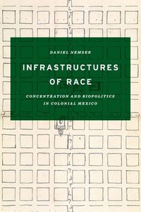 bokomslag Infrastructures of Race