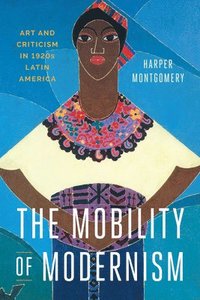 bokomslag The Mobility of Modernism