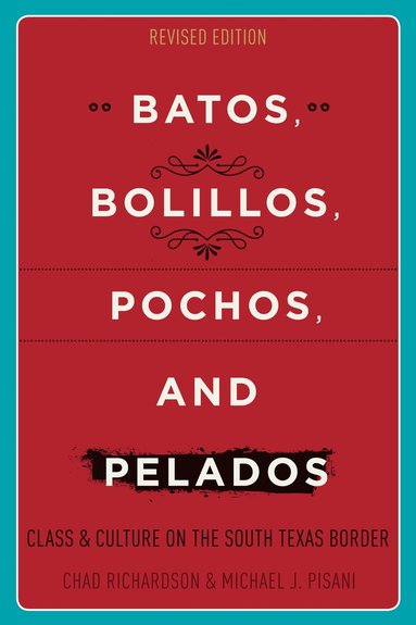 Chad Richardson, Michael J. Pisani - Batos, Bolillos, Pochos, and Pelados, Häftad