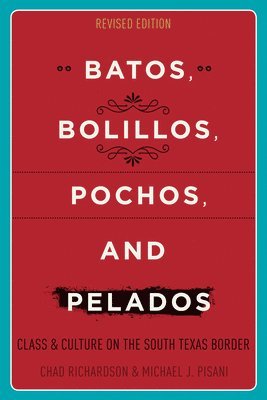 bokomslag Batos, Bolillos, Pochos, and Pelados