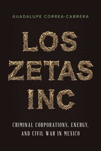 bokomslag Los Zetas Inc.