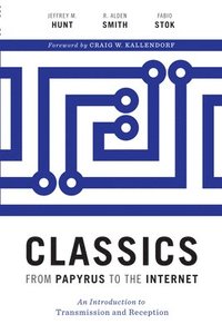 bokomslag Classics from Papyrus to the Internet