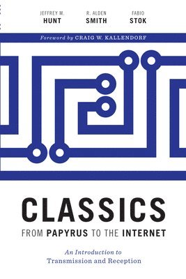 Classics from Papyrus to the Internet 1