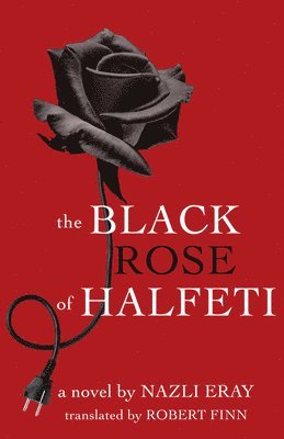 The Black Rose of Halfeti 1