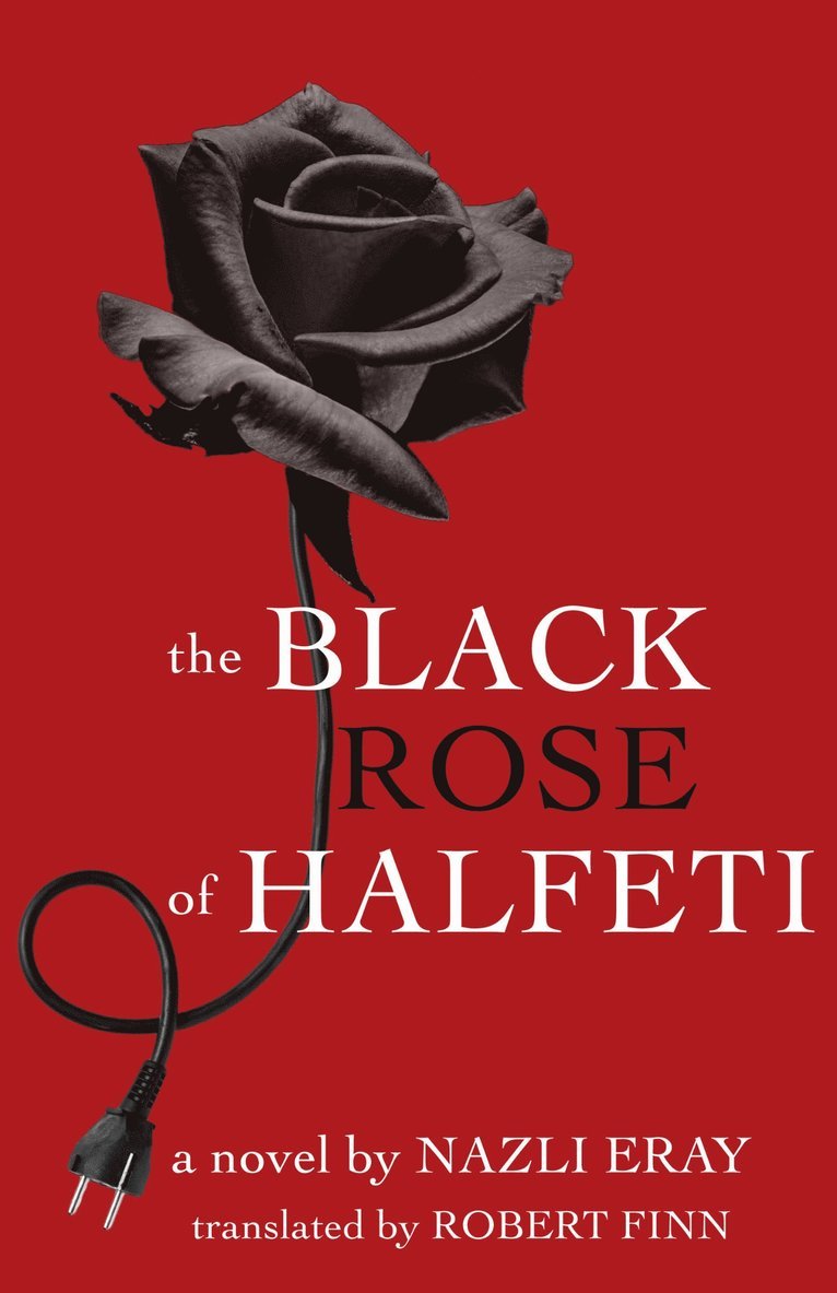 Nazli Eray - Black Rose of Halfeti, Häftad