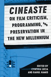 bokomslag Cineaste on Film Criticism, Programming, and Preservation in the New Millennium