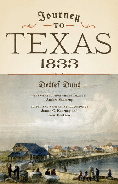 Detlef Dunt, James C. Kearney, Geir Bentzen - Journey to Texas, 1833, Häftad