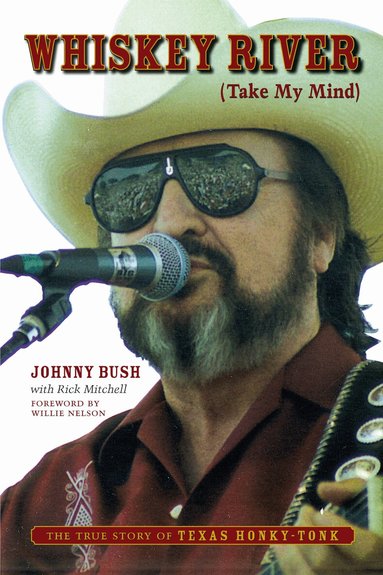 Johnny Bush, Rick Mitchell - Whiskey River (Take My Mind), Häftad