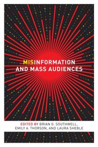 bokomslag Misinformation and Mass Audiences