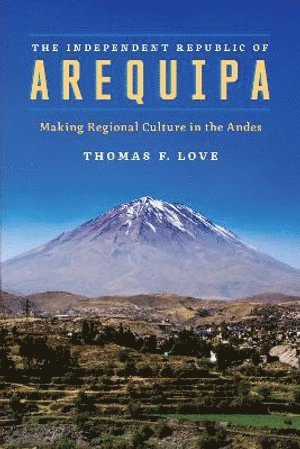 Thomas F. Love - Independent Republic of Arequipa, Häftad