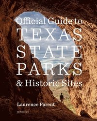 bokomslag Official Guide to Texas State Parks and Historic Sites