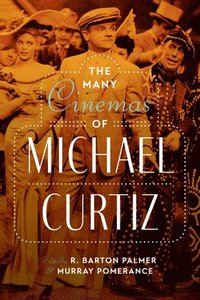 bokomslag The Many Cinemas of Michael Curtiz