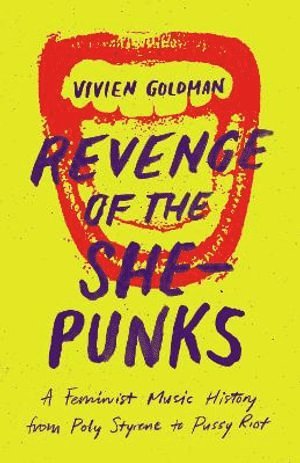 Vivien Goldman - Revenge of the She-Punks, Häftad