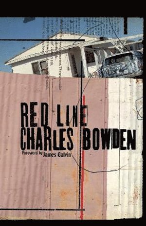 Charles Bowden - Red Line, Häftad