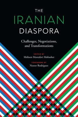 bokomslag The Iranian Diaspora: Challenges, Negotiations, and Transformations