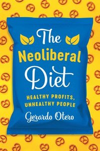 bokomslag The Neoliberal Diet