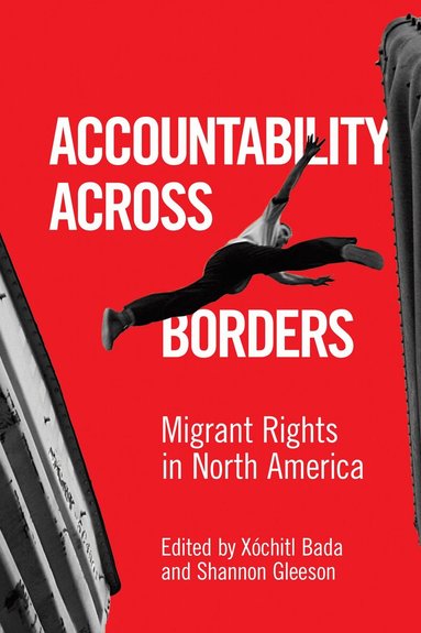 Xóchitl Bada, Shannon Gleeson - Accountability Across Borders, Häftad