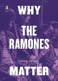 bokomslag Why the Ramones Matter