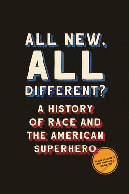 Allan W. Austin, Patrick L. Hamilton - All New, All Different?, Inbunden