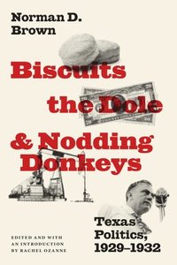bokomslag Biscuits, the Dole, and Nodding Donkeys