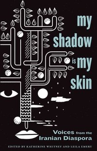 bokomslag My Shadow Is My Skin