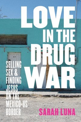 bokomslag Love in the Drug War