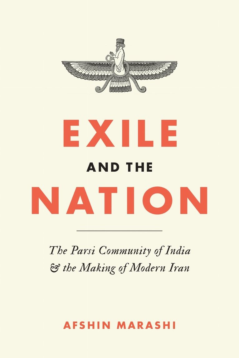 Afshin Marashi - Exile and the Nation, Inbunden