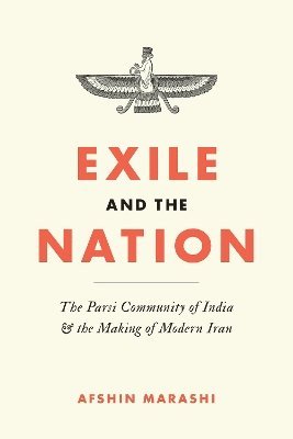 Afshin Marashi - Exile and the Nation, Häftad