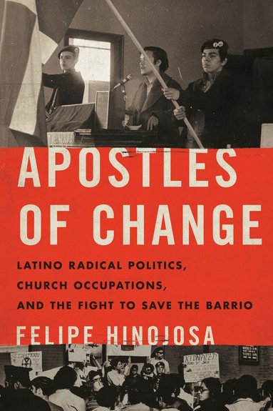 Felipe Hinojosa - Apostles of Change, Inbunden
