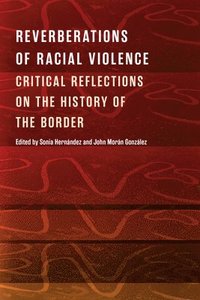 bokomslag Reverberations of Racial Violence