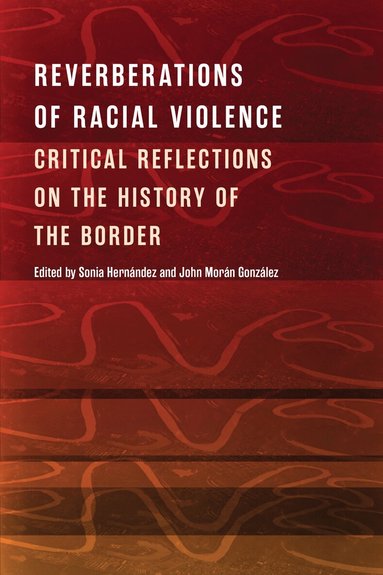 Sonia Hernández, John Morán González - Reverberations of Racial Violence, Häftad
