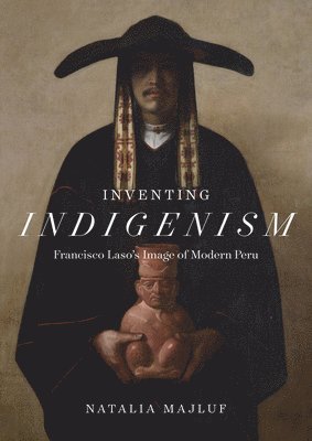 Inventing Indigenism 1