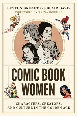 bokomslag Comic Book Women - Characters, Creators, and Culture in the Golden Age