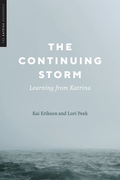 Kai Erikson, Lori Peek - Continuing Storm, Inbunden
