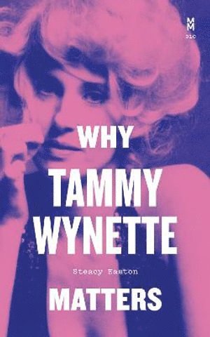 bokomslag Why Tammy Wynette Matters