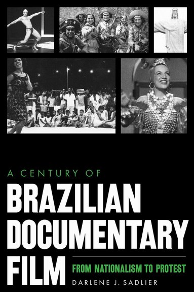 Darlene J. Sadlier - Century of Brazilian Documentary Film, Inbunden