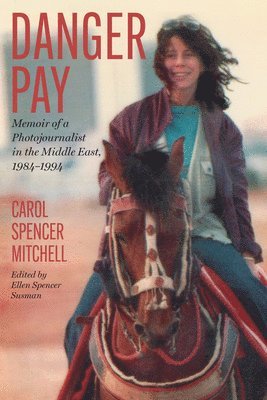 bokomslag Danger Pay - Memoir of a Photojournalist in the Middle East, 1984-1994