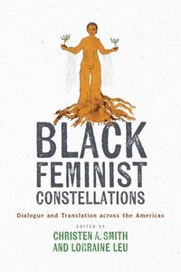 bokomslag Black Feminist Constellations