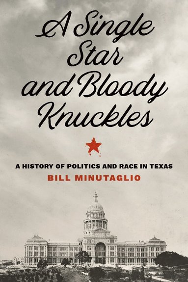 Bill Minutaglio - Single Star and Bloody Knuckles, Häftad