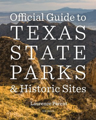 Official Guide to Texas State Parks and Historic Sites 1