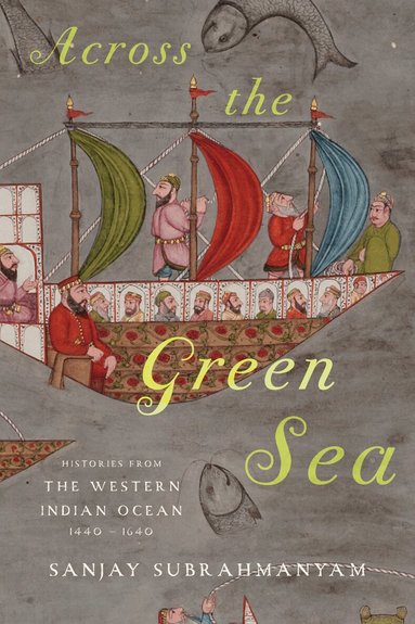 Sanjay Subrahmanyam - Across the Green Sea, Inbunden