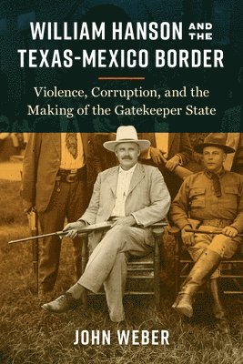 William Hanson and the Texas-Mexico Border 1