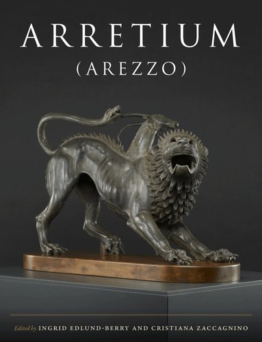 Ingrid Edlund-Berry, Cristiana Zaccagnino - Arretium (Arezzo), Inbunden
