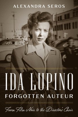 Ida Lupino, Forgotten Auteur 1