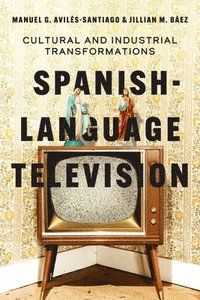 bokomslag Spanish-Language Television