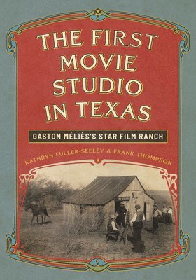bokomslag First Movie Studio in Texas