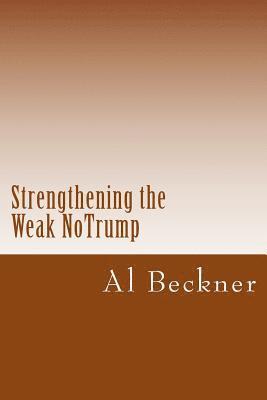 Al Beckner - Strengthening the Weak Notrump, Häftad