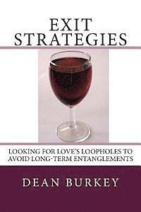 bokomslag Exit Strategies: Looking for Love's Loopholes to Avoid Long-Term Entanglements